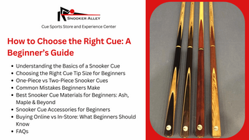 Buy Snooker Cues: A Beginner’s Guide to Choosing the Right Cue