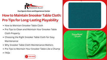 Snooker Table Cloth Care Guide: Expert Tips for All Players