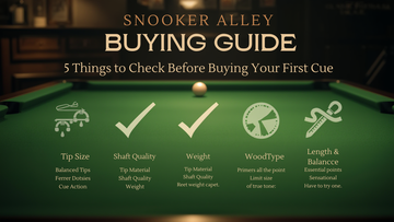 Snooker Alley Buying Guide: 5 Things to Check Before Buying Your First Cue